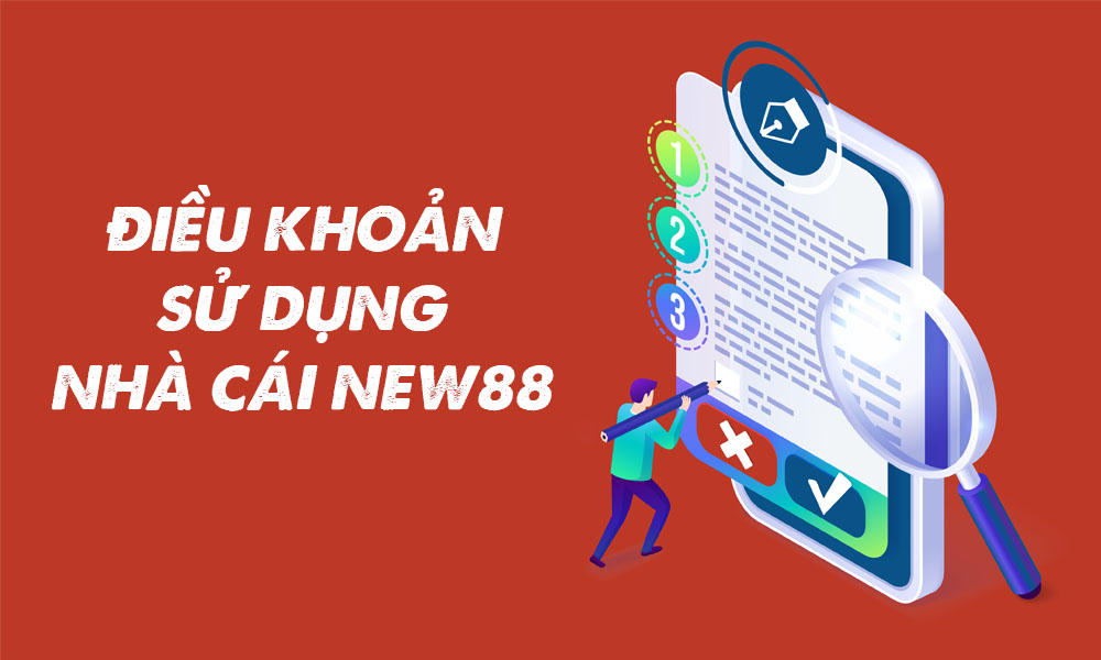 Điều khoản sử dụng nhà cái New88